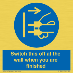 Switch this off at the wall when you are finished